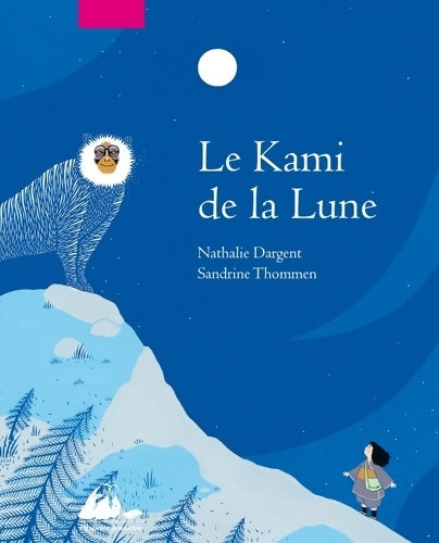 Livrenpoche : Le kami de la lune - Nathalie Dargent - Livre