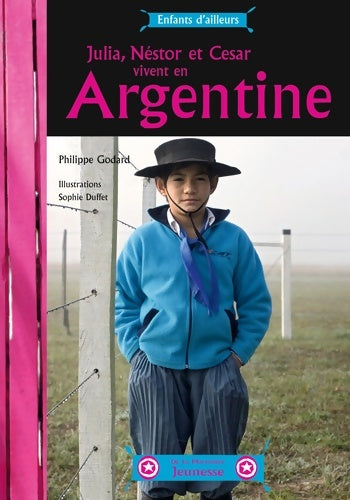 Livrenpoche : César julia et nestor vivent en Argentine - Philippe Godard - Livre