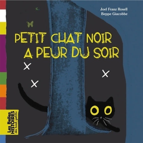 Livrenpoche : Petit chat noir a peur du soir - Joel-franz Rosell - Livre
