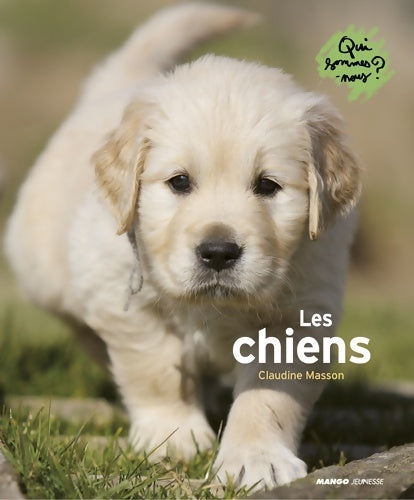 Livrenpoche : Les chiens - Claudine Masson - Livre