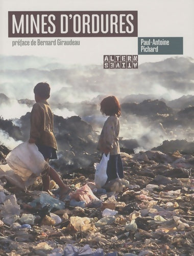 Livrenpoche : Mines d'ordures - Paul-antoine Pichard - Livre