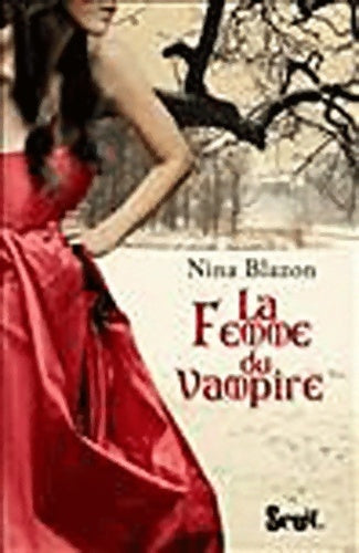 Livrenpoche : La femme du vampire - Nina Blazon - Livre