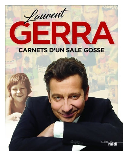 Livrenpoche : Carnets d'un sale gosse - Laurent Gerra - Livre