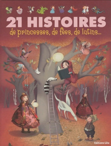 Livrenpoche : 21 histoires de princesses de fées de lutins... Dés 3 ans (j'aime les histoires) ( périmé ) - Lito - Livre