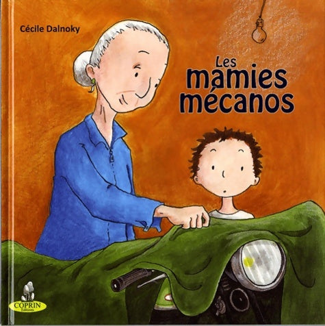Livrenpoche : Les mamies mécanos - Cécile Dalnoky - Livre