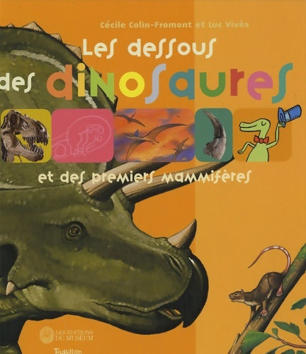 Livrenpoche : Les dessous des dinosaures et des premiers mammifères - Cécile Colin-Fromont - Livre