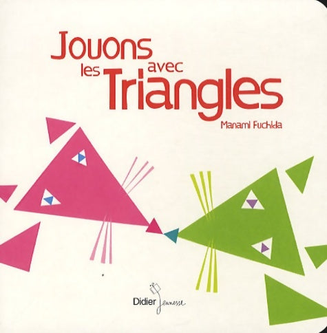 Livrenpoche : Jouons avec les triangles - Manami Fuchida - Livre