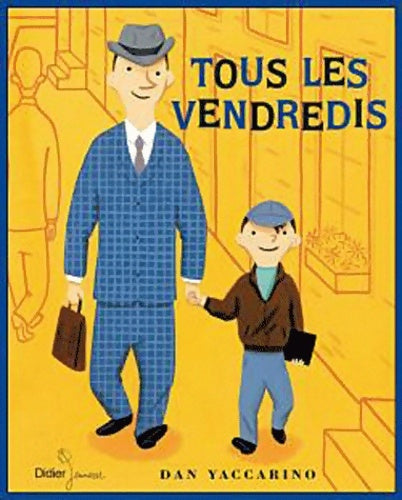 Livrenpoche : Tous les vendredis - Dan Yaccarino - Livre