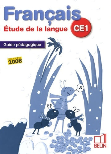 Livrenpoche : Français CE1 etude de la langue : Guide pédagogique programmes 2008 - Michelle Sommer - Livre