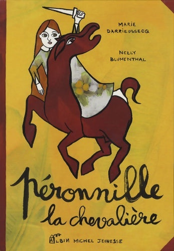 Livrenpoche : Peronnille la chevaliere - Marie Darrieussecq - Livre