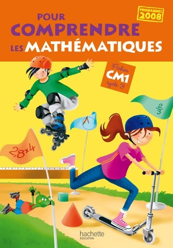 Livrenpoche : Pour comprendre les mathématiques CM1 - fichier de l'élève - ed. 2011 - Jean-Paul Blanc - Livre