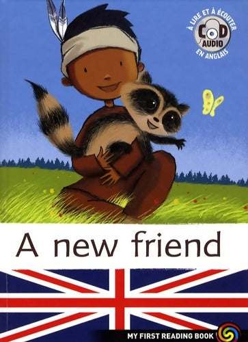 Livrenpoche : My first reading book : A new friend (avec cd) - Marc Cantin - Livre