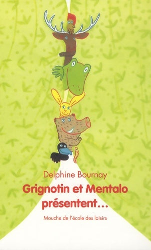Livrenpoche : Grignotin et mentalo présentent - Delphine Bournay - Livre