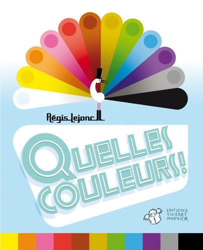 Livrenpoche : Quelles couleurs ! - Régis Lejonc - Livre