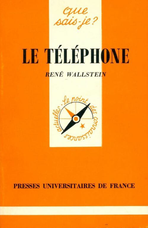 Le téléphone - René Wallstein -  Que sais-je - Livre