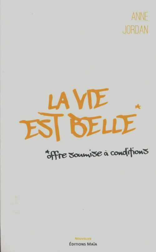 Livrenpoche : La vie est belle. Offre soumise à conditions - Anne Jordan - Livre