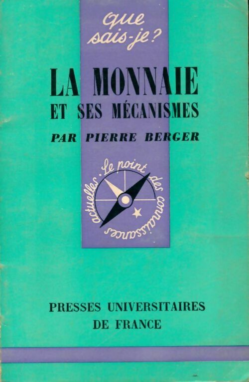 Livrenpoche : La monnaie et ses mécanismes - Pierre Berger - Livre