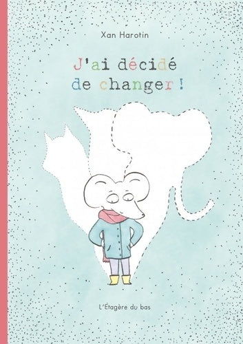 Livrenpoche : J'ai décidé de changer ! - Xan Harotin - Livre
