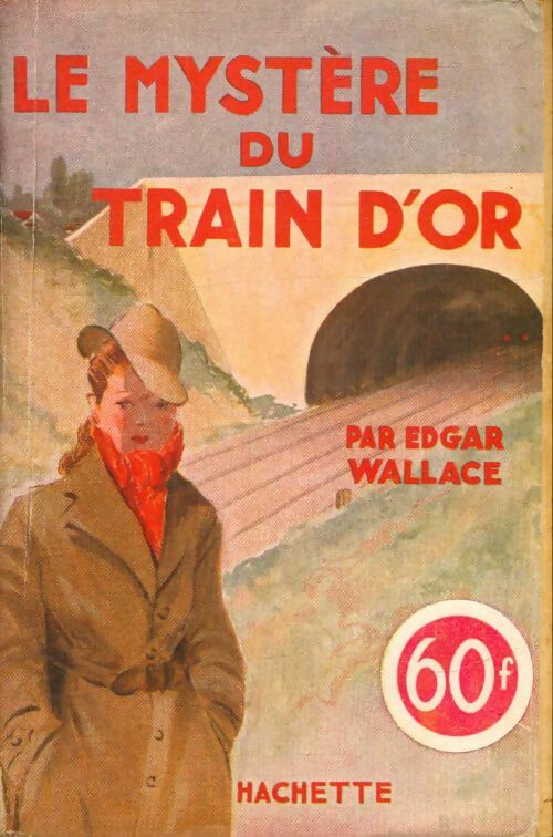 Livrenpoche : Le mystère du train d'or - Edgar Wallace - Livre