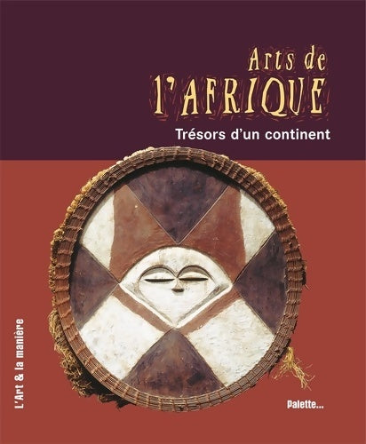 Livrenpoche : Arts de L'Afrique trésors d'un continent - Gaëlle Beaujean-baltzer - Livre