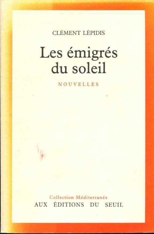 Livrenpoche : Les émigrés du soleil - Clément Lépidis - Livre