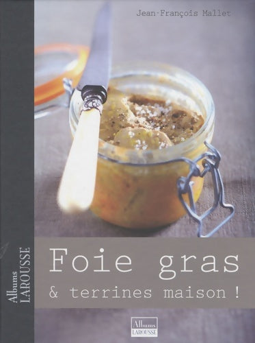 Livrenpoche : Foie gras & terrines maison ! - Jean-François Mallet - Livre