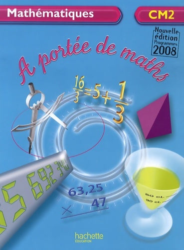 Livrenpoche : A portée de maths CM2 - livre de l'élève - ed. 2009 - Jean-Claude Lucas - Livre