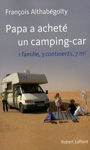 Livrenpoche : Papa a acheté un camping-car - François Althabégoïty - Livre