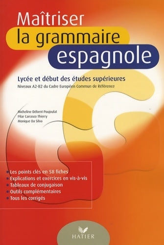 Livrenpoche : Maîtriser la grammaire espagnole : Fiches et exercices de grammaire espagnole b1-c1 - Micheline Débent Poujoulat - Livre