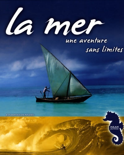 Livrenpoche : Mer une aventure sans limite - Jean-Baptiste De Panafieu - Livre