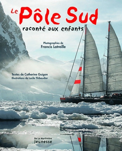 Livrenpoche : Le pôle sud raconté aux enfants - Francis Latreille - Livre