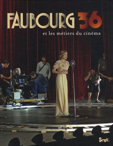 Livrenpoche : Faubourg 36 : Et les métiers du cinéma - Sylvie Baussier - Livre
