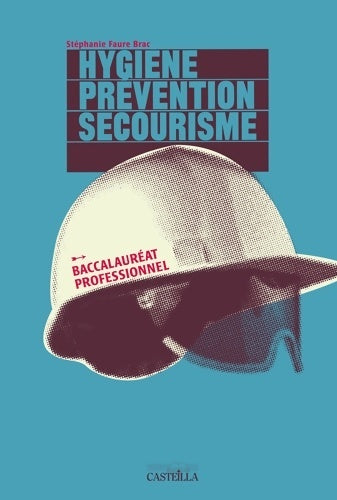 Livrenpoche : Hygiène prévention secourisme bac pro inductriel - S. Faure Brac - Livre