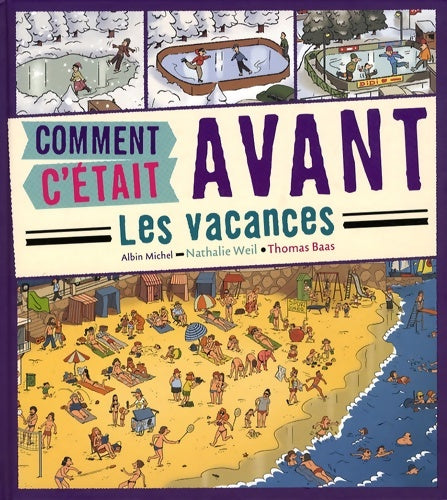 Livrenpoche : Comment c'était avant : Les vacances - Nathalie Weil - Livre