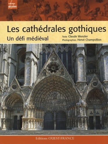 Livrenpoche : Les cathédrales gothiques : Un défi médiéval - Claude Wenzler - Livre