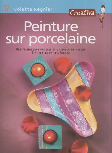 Livrenpoche : Peinture sur porcelaine - Colette Regnier - Livre