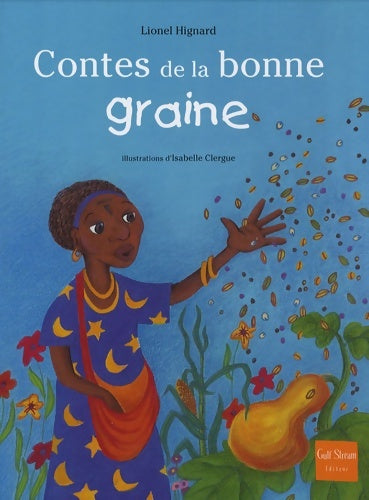 Livrenpoche : Contes de la bonne graine - Lionel Hignard - Livre