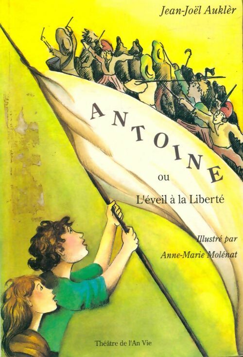 Livrenpoche : Antoine ou l'éveil à la liberté - Jean-Joël Auklèr - Livre