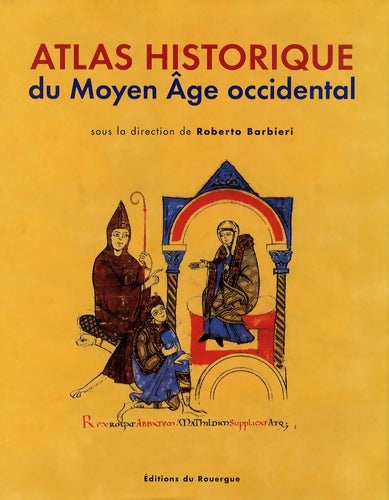 Livrenpoche : Atlas historique du moyen Âge occidental - Roberto Barbieri - Livre