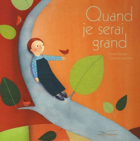 Livrenpoche : Quand je serai grand - Danièle Fossette - Livre