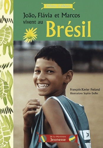 Livrenpoche : João flavia et marcos vivent au Brésil - François-Xavier Freland - Livre