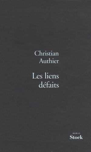 Livrenpoche : Les liens defaits prix nimier 2006 - Christian Authier - Livre