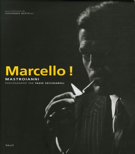 Livrenpoche : Marcello! mastroianni - Giovanna Bertelli - Livre