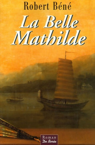 Livrenpoche : La belle Mathilde - Robert Béné - Livre
