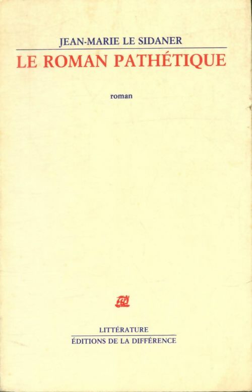 Livrenpoche : Le roman pathétique - Jean-Marie Le Sidaner - Livre