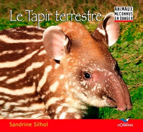 Livrenpoche : Le tapir terrestre - Silhol Sandrine - Livre