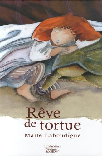 Livrenpoche : Rêve de tortue - Maïté Laboudigue - Livre