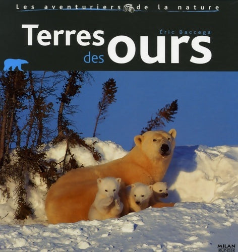Livrenpoche : Terre des ours - Eric Baccega - Livre