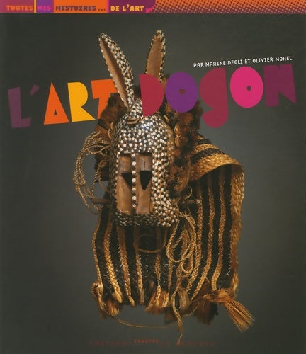 L'art dogon - Marine Degli - Livre