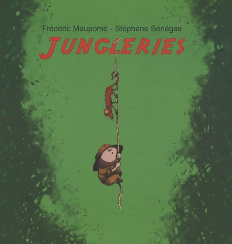 Livrenpoche : Jungleries - Maupome Frederic Senegas Stéphane - Livre